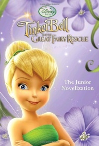 Tinker Bell and the Great Fairy Rescue (Disney Fairies) (Junior Novel) Tinker Bell and the Great Fairy Rescue (Disney Fairies) (Junior Novel)