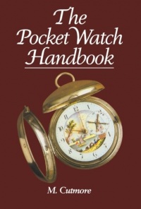 The Pocket Watch Handbook The Pocket Watch Handbook