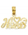 The perfect gift for the horse fanatic, this polished 14k gold charm features the words: I Heart Horses. Chain not included. Approximate width: 1/2 inch. Approximate length: 3/5 inch.