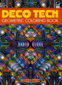 Deco Tech: Geometric Coloring Book (Dover Design Coloring Books) Deco Tech: Geometric Coloring Book (Dover Design Coloring Books)