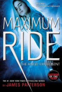 The Angel Experiment: A Maximum Ride Novel (Book 1) The Angel Experiment: A Maximum Ride Novel (Book 1)