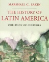 The History of Latin America: Collision of Cultures (Palgrave Essential Histories)