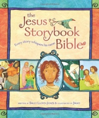 The Jesus Storybook Bible: Every Story Whispers His Name The Jesus Storybook Bible: Every Story Whispers His Name