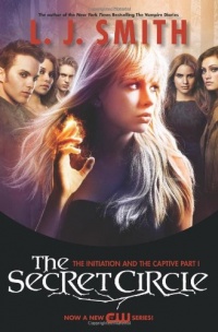 The Secret Circle: The Initiation and The Captive Part I TV Tie-in Edition (Secret Circle (Harper Teen)) The Secret Circle: The Initiation and The Captive Part I TV Tie-in Edition (Secret Circle (Harper Teen))