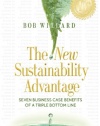 The New Sustainability Advantage: Seven Business Case Benefits of a Triple Bottom Line