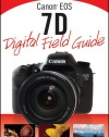 Canon EOS 7D Digital Field Guide