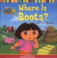 Where Is Boots?: A Lift-the-Flap Story (Dora the Explorer) Where Is Boots?: A Lift-the-Flap Story (Dora the Explorer)