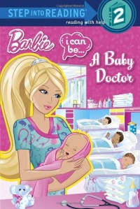I Can Be...A Baby Doctor (Barbie) (Step into Reading)