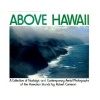 Above Hawaii: A Collection of Nostalgic and Contemporary Aerial Photographs of the Hawaiian Islands
