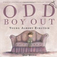 Odd Boy Out: Young Albert Einstein Odd Boy Out: Young Albert Einstein