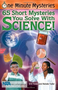 One Minute Mysteries: 65 Short Mysteries You Solve With Science! One Minute Mysteries: 65 Short Mysteries You Solve With Science!