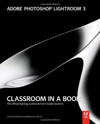 Adobe Photoshop Lightroom 3 Classroom in a Book Adobe Photoshop Lightroom 3 Classroom in a Book