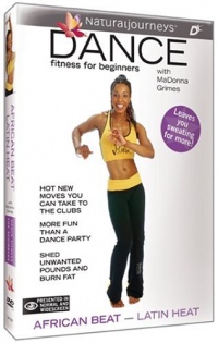 Dance Fitness for Beginners with MaDonna Grimes: African Beat - Latin Heat Dance Fitness for Beginners with MaDonna Grimes: African Beat - Latin Heat