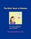The Girls' Book of Wisdom: Empowering, Inspirational Quotes from over 400 Fabulous Females