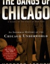 The Gangs of Chicago: An Informal History of the Chicago Underworld (Illinois)