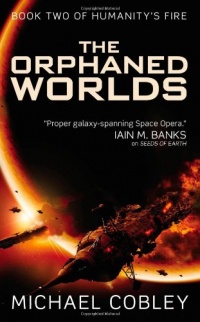 The Orphaned Worlds (Humanity's Fire) The Orphaned Worlds (Humanity's Fire)
