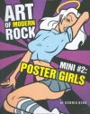 Art of Modern Rock: Mini #2 Poster Girls