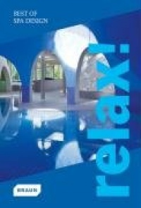 Relax! Best of Spa Design Relax! Best of Spa Design