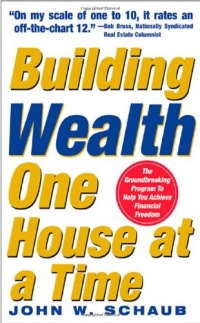 Building Wealth One House at a Time: Making it Big on Little Deals Building Wealth One House at a Time: Making it Big on Little Deals