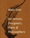 Wabi-Sabi: for Artists, Designers, Poets & Philosophers