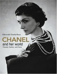 Chanel and Her World Chanel and Her World