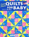 Martingale & Company That Patchwork Place-Even More Quilts For Baby