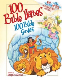 100 Bible Heroes, 100 Bible Songs 100 Bible Heroes, 100 Bible Songs