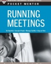 Running Meetings: Expert Solutions to Everyday Challenges (Pocket Mentor)