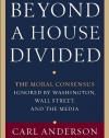 Beyond a House Divided: The Moral Consensus Ignored by Washington, Wall Street, and the Media