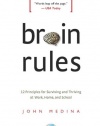 Brain Rules: 12 Principles for Surviving and Thriving at Work, Home, and School