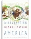 Accelerating the Globalization of America: The Next Wave of Information Technology
