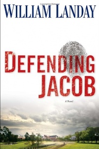 Defending Jacob: A Novel Defending Jacob: A Novel