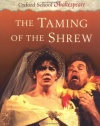 The Taming of the Shrew (Oxford School Shakespeare Series)