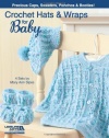 Crochet Hats and Wraps for Baby