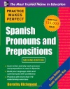 Practice Makes Perfect Spanish Pronouns and Prepositions, Second Edition