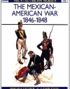 The Mexican-American War, 1846-1848 (Men-At-Arms Series, 56)