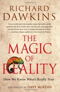 The Magic of Reality: How We Know What's Really True The Magic of Reality: How We Know What's Really True