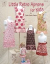 Taylor Made Designs Patterns-Little Retro Aprons For Kids