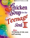 Chicken Soup for the Teenage Soul II