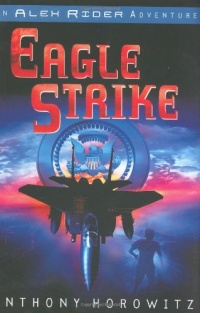 Eagle Strike (Alex Rider Adventure) Eagle Strike (Alex Rider Adventure)