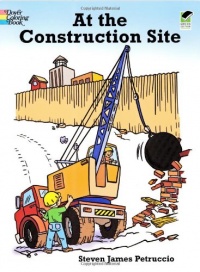 At the Construction Site (Dover Coloring Books) At the Construction Site (Dover Coloring Books)