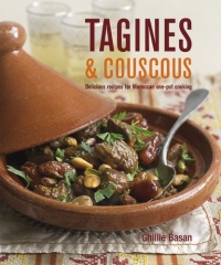 Tagines & Couscous: Delicious Recipes for Moroccan One-pot Cooking Tagines & Couscous: Delicious Recipes for Moroccan One-pot Cooking