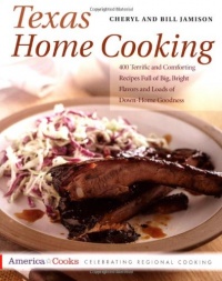 Texas Home Cooking: 400 Terrific and Comforting Recipes Full of Big, Bright Flavors and Loads of Down-Home Goodness (America Cooks) Texas Home Cooking: 400 Terrific and Comforting Recipes Full of Big, Bright Flavors and Loads of Down-Home Goodness (America Cooks)