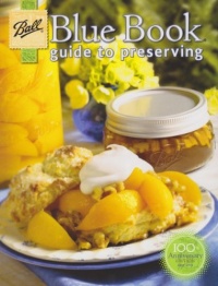 Ball Blue Book Guide to Preserving Ball Blue Book Guide to Preserving