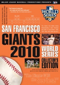 The San Francisco Giants 2010 World Series Collector's Edition The San Francisco Giants 2010 World Series Collector's Edition