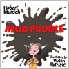 Mud Puddle (Munsch for Kids)