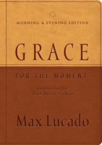 Grace for the Moment Morning & Evening Edition: Inspiration for Each Day of the Year