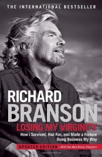 Losing My Virginity: How I Survived, Had Fun, and Made a Fortune Doing Business My Way Losing My Virginity: How I Survived, Had Fun, and Made a Fortune Doing Business My Way