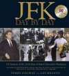 JFK: Day by Day: A Chronicle of the 1,036 Days of John F. Kennedy's Presidency