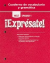 Holt ?Expr?sate!: Cuaderno de vocabulario y gramatica Student Edition Level 1 (Holt Spanish: Level 1)